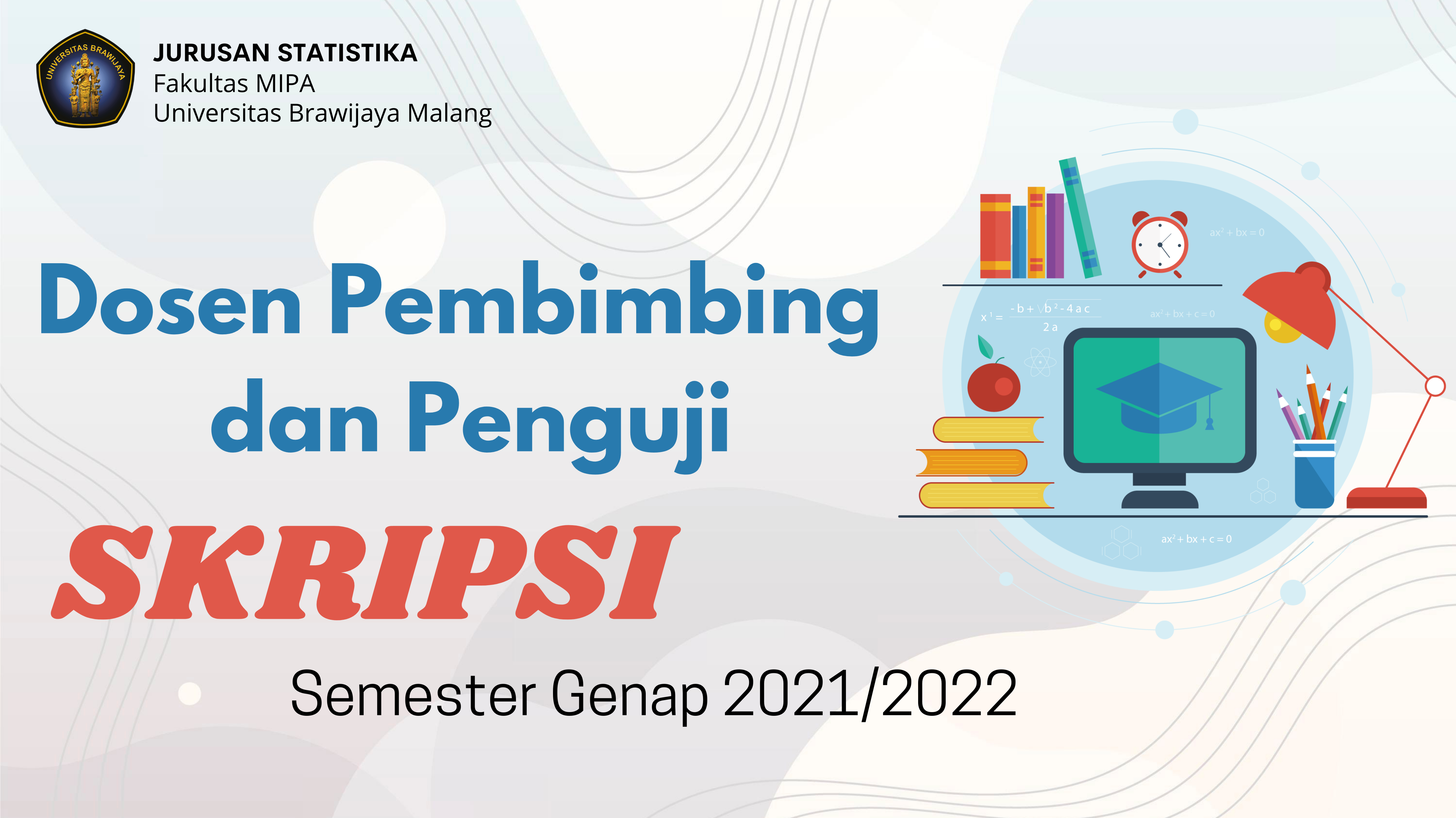 Read more about the article Dosen Pembimbing dan Penguji Skripsi Semester Genap 2021/2022